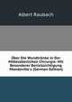 ?ber Die Wundtr?nke in Der Mittelalterlichen Chirurgie: Mit Besonderer Ber?cksichtigung Mondeville's (German Edition), Albert Raubach 