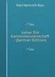 Ueber Die Kameralwissenscheft . (German Edition), Karl Heinrich Rau 