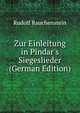 Zur Einleitung in Pindar's Siegeslieder (German Edition), Rudolf Rauchenstein 
