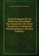 Nouvel Organe De La M?decine Sp?cifique: Ou, Exposition De L'?tat Actuel De La M?thode Hom?opathique (French Edition), Gottlieb Martin Wilhelm Ludwig Rau 