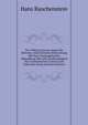 Der Feldzug Caesars Gegen Die Helvetier: Eine Kritische Beleuchtung Mit Einer Vorausgehenden Abhandlung Uber Die Glaubwurdigkeit Der Commentarien Caesars Zum Gallischen Krieg (German Edition), Hans Rauchenstein 