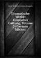 Dramatische Werke: Komischer Gattung, Volume 2 (German Edition), Ernst Benjamin Salomo Raupach 