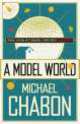 Model World, Michael Chabon 