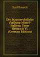 Die Staatsrechtliche Stellung Mittel-Italiens Unter Heinrich Vi. (German Edition), Karl Rausch 