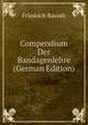 Compendium Der Bandagenlehre (German Edition), Friedrich Ravoth 