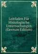 Leitfaden Fur Histologische Untersuchungen (German Edition), 
