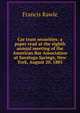 Car trust securities: a paper read at the eighth annual meeting of the American Bar Association at Saratoga Springs, New York, August 20, 1885, Francis Rawle 