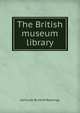 The British museum library, Gertrude Burford Rawlings 