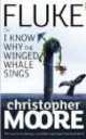 Fluke. Or, I Know Why Winged Whale Sings, Christopher Moore 