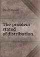 The problem stated of distribution, Henry Rawie 