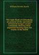 The right flank at Gettysburg: an account of the operations of General Gregg's cavalry command, showing their important bearing upon the results of the battle, William Brooke Rawle 
