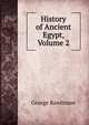 History of Ancient Egypt, Volume 2, Rawlinson, George 
