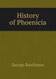 History of Phoenicia, Rawlinson, George 