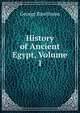 History of Ancient Egypt, Volume 1, Rawlinson, George 