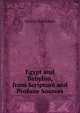 Egypt and Babylon, from Scripture and Profane Sources, Rawlinson, George 