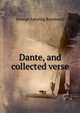 Dante, and collected verse, George Lansing Raymond 