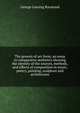 The genesis of art-form; an essay in comparative ?sthetics showing the identity of the sources, methods, and effects of composition in music, poetry, painting, sculpture and architecture, George Lansing Raymond 