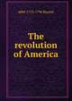 The revolution of America., abbe 1713-1796 Raynal 