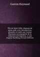 Elie de Saint Gille; chanson de geste, pub. avec introduction, glossaire et index par Gaston Raynaud, accompagnee de la redaction norvegienne, tr. par Eugene Koelbing (French Edition), Gaston Raynaud 