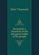 Tecumseh: a chronicle of the last great leader of his people, Ethel T Raymond 