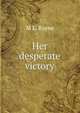Her desperate victory, M L. Rayne 