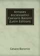 Annales ecclesiastici Caesaris Baronii (Latin Edition), Cesare Baronio 