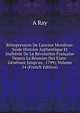 R?impression De L'ancien Moniteur: Seule Histoire Authentique Et Inalt?r?e De La R?volution Fran?aise Depuis La R?union Des Etats-G?n?raux Jusqu'au . 1799), Volume 14 (French Edition), A Ray 