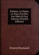 Po?sies: Le Signe, La Tour D'ivoire, Les Odes Et Les Amours (French Edition), Ernest Raynaud 