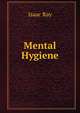 Mental Hygiene, Isaac Ray 