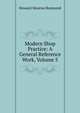 Modern Shop Practice: A General Reference Work, Volume 5, Howard Monroe Raymond 