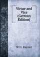 Virtue and Vice (German Edition), W H. Rayner 