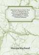 M?moires Sur La Gr?ce: Pour Servir ? L'histoire De La Guerre De L'ind?pendance, Accompagn?s De Plans Topographiques, Volume 1 (French Edition), Maxime Raybaud 