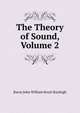 The Theory of Sound, Volume 2, Baron John William Strutt Rayleigh 