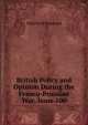 British Policy and Opinion During the Franco-Prussian War, Issue 100, Dora Neill Raymond 