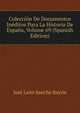 Coleccion De Documentos Ineditos Para La Historia De Espana, Volume 69 (Spanish Edition), Jose Leon Sancho Rayon 