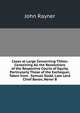 Cases at Large Concerning Tithes: Containing All the Resolutions of the Respective Courts of Equity, Particularly Those of the Exchequer, Taken from . Samuel Dodd, Late Lord Chief Baron, Never B, John Rayner 