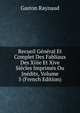 Recueil General Et Complet Des Fabliaux Des Xiiie Et Xive Siecles Imprimes Ou Inedits, Volume 5 (French Edition), Gaston Raynaud 