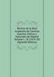 Revista de la Real Academia de Ciencias Exactas, Fisicas y Naturales de Madrid Volume t. 18 (1919-20) (Spanish Edition), 