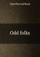 Odd folks, Opie Percival Read 