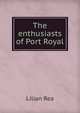 The enthusiasts of Port Royal, Lilian Rea 