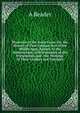 Mysteries of the Rosie Cross: Or, the History of That Curious Sect of the Middle Ages, Known As the Rosicrucians; with Examples of the Pretensions and . the Writings of Their Leaders and Disciples, A Reader 