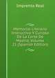 Memorial Literario Instructivo Y Curioso De La Corte De Madrid, Volume 21 (Spanish Edition), Imprenta Real 