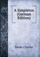 A Simpleton (German Edition), Charles Reade 