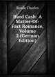 Hard Cash: A Matter-Of-Fact Romance, Volume 2 (German Edition), Charles Reade 