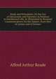 Study and Stimulants: Or the Use of Intoxicants and Narcotics in Relation to Intellectual Life, As Illustrated by Personal Communications On the Subject, from Men of Letters and of Science, Alfred Arthur Reade 