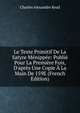 Le Texte Primitif De La Satyre M?nipp?e: Publi? Pour La Premi?re Fois, D'apr?s Une Copie ? La Main De 159E (French Edition), Charles Alexandre Read 