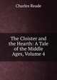 The Cloister and the Hearth: A Tale of the Middle Ages, Volume 4, Charles Reade 