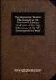 The Newspaper Reader: The Journals of the Nineteenth Century On Events of the Day Selections, Ed. by H.F. Bussey and T.W. Reid, Newspaper Reader 