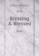 Blessing & Blessed, Isabel Reaney 
