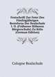 Festschrift Zur Feier Des Funfzigjahrigen Bestehens Der Realschule I. O. (Fruheren Hoheren Burgerschule) Zu Koln (German Edition), Cologne Realschule 
